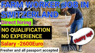 Farm Jobs in Switzerland for Foreigners